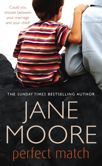 Perfect Match : a gripping tale of love and betrayal from bestselling author Jane Moore, Paperback / softback Book