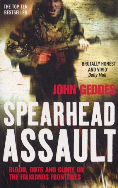 Spearhead Assault : Blood, Guts and Glory on the Falklands Frontlines, Paperback / softback Book