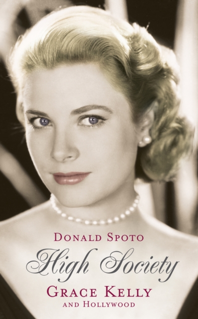 High Society : Grace Kelly and Hollywood, Paperback / softback Book