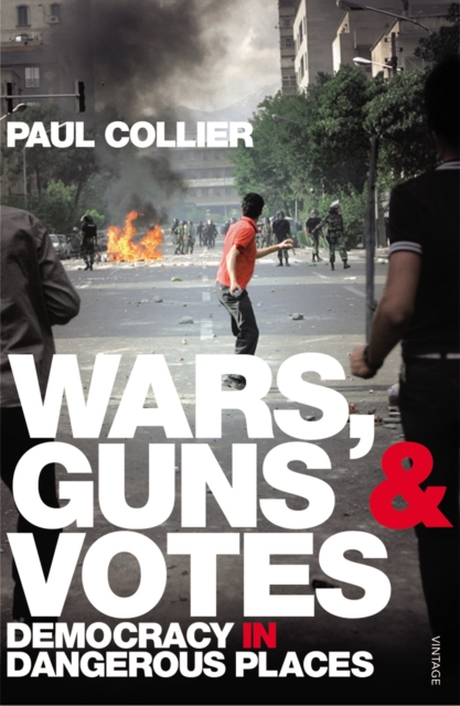 Wars, Guns and Votes : Democracy in Dangerous Places, Paperback / softback Book