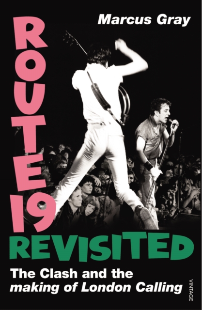 Route 19 Revisited : The Clash and London Calling, Paperback / softback Book