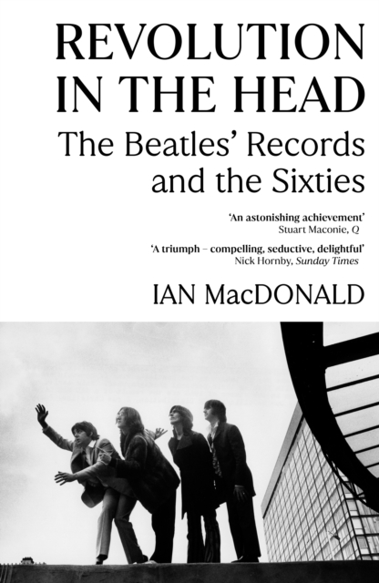 Revolution in the Head : The Beatles Records and the Sixties, Paperback / softback Book