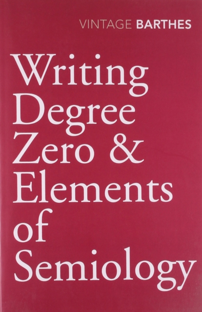 Writing Degree Zero & Elements of Semiology, Paperback / softback Book