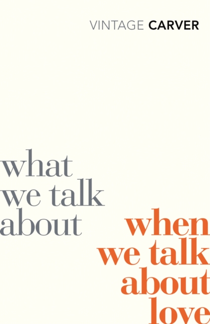 What We Talk About When We Talk About Love, Paperback / softback Book