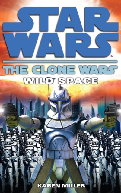 Clone Wars: Wild Space, Paperback / softback Book