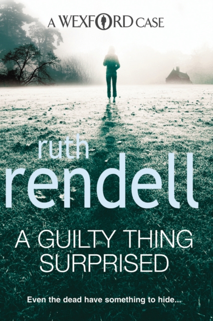 A Guilty Thing Surprised : an engrossing and enthralling Wexford mystery from the award-winning queen of crime, Ruth Rendell, Paperback / softback Book