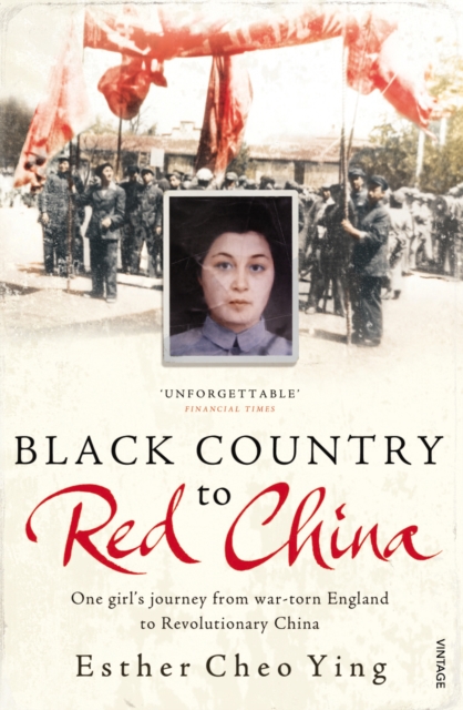 Black Country to Red China : One girl's story from war-torn England to Revolutionary China, Paperback / softback Book