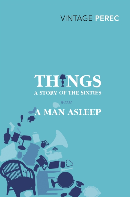 Things: A Story of the Sixties with A Man Asleep, Paperback / softback Book