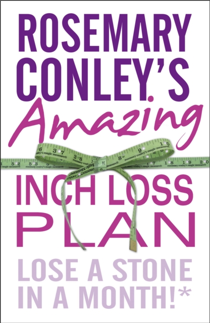 Rosemary Conley's Amazing Inch Loss Plan : Lose a Stone in a Month, Paperback / softback Book