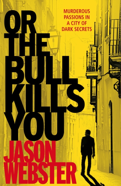 Or the Bull Kills You : (Max Camara 1), Paperback / softback Book
