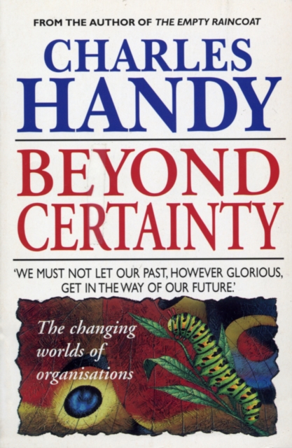 Beyond Certainty : The Changing Worlds of Organisations, Paperback / softback Book
