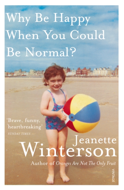 Why Be Happy When You Could Be Normal?, Paperback / softback Book