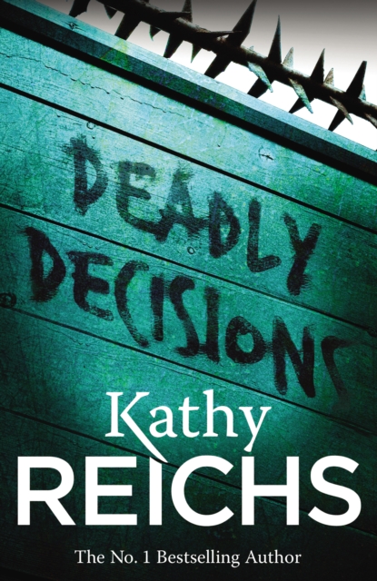 Deadly Decisions : (Temperance Brennan 3), Paperback / softback Book