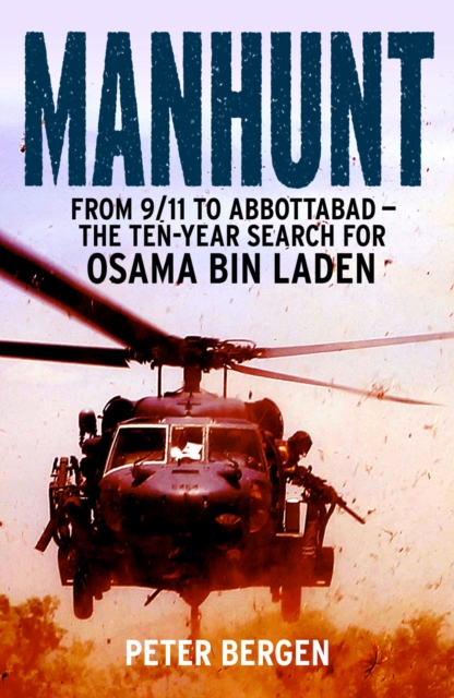Manhunt : From 9/11 to Abbottabad - the Ten-Year Search for Osama bin Laden, Paperback / softback Book