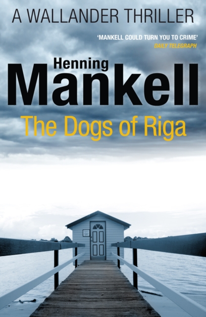 The Dogs of Riga : Kurt Wallander, Paperback / softback Book