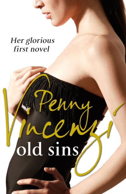 Old Sins : Penny Vincenzi's bestselling first novel, Paperback / softback Book