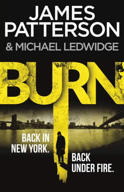 Burn : (Michael Bennett 7). Unbelievable reports of a murderous cult become terrifyingly real, Paperback / softback Book