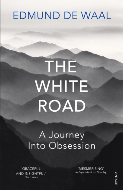 The White Road : A Journey Into Obsession, Paperback / softback Book