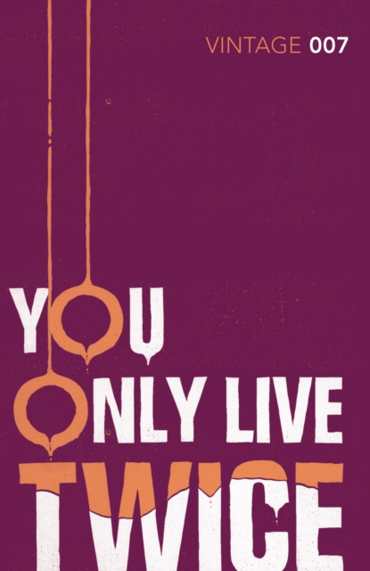 You Only Live Twice : The explosive conclusion to the SPECTRE trilogy, Paperback / softback Book