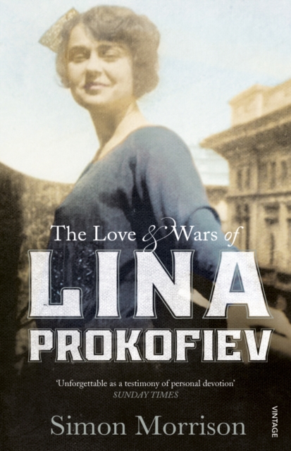 The Love and Wars of Lina Prokofiev : The Story of Lina and Serge Prokofiev, Paperback / softback Book