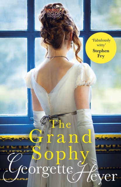 The Grand Sophy : Gossip, scandal and an unforgettable Regency romance, Paperback / softback Book
