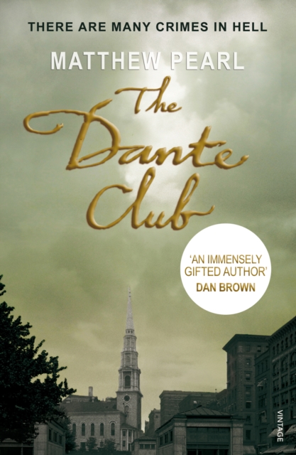 The Dante Club : Historical Mystery, Paperback / softback Book