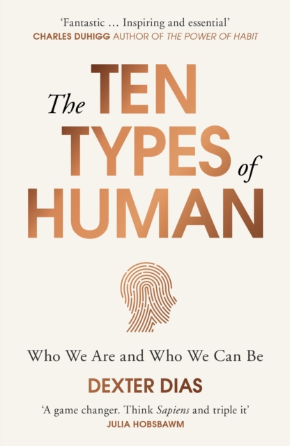 The Ten Types of Human : Who We Are and Who We Can Be, Paperback / softback Book