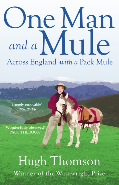 One Man and a Mule : Across England with a Pack Mule, Paperback / softback Book