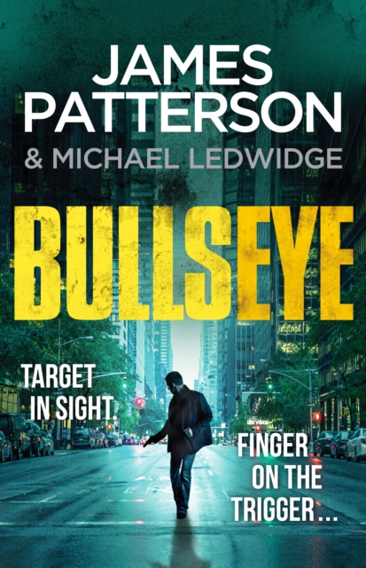 Bullseye : (Michael Bennett 9). A crucial meeting. A global crisis. One New York cop., Paperback / softback Book