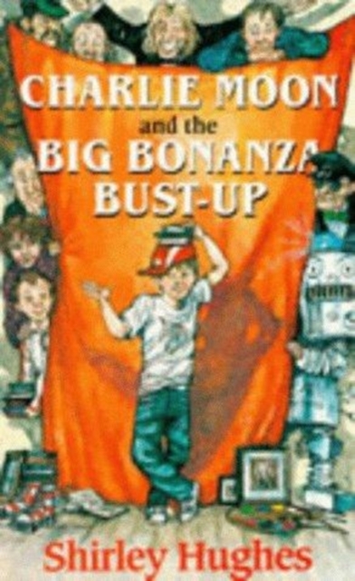 Charlie Moon and the Big Bonanza Bust-up, Paperback Book