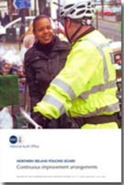 Northern Ireland Policing Board : Northern Ireland Policing Board Report by the Comptroller and Auditor General, Paperback / softback Book