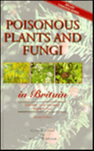 Poisonous Plants and Fungi in Britain : Animal and Human Poisoning, Hardback Book