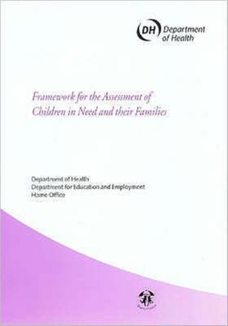 Framework for the assessment of children in need and their families, Paperback / softback Book