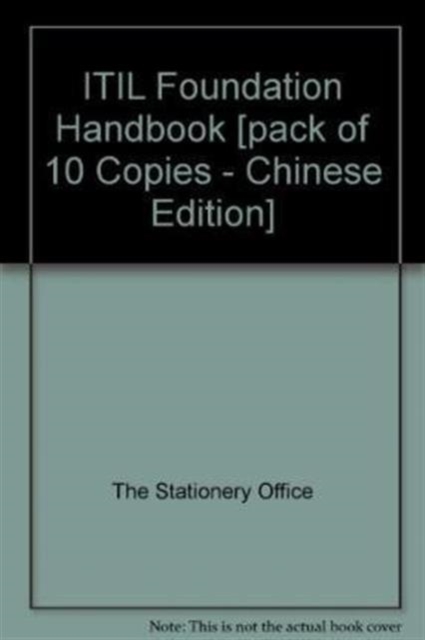 ITIL foundation handbook [pack of 10 copies - Chinese edition], Paperback / softback Book