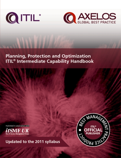 Planning, protection and optimization ITIL 2011 intermediate capability handbook (pack of 10), Paperback / softback Book