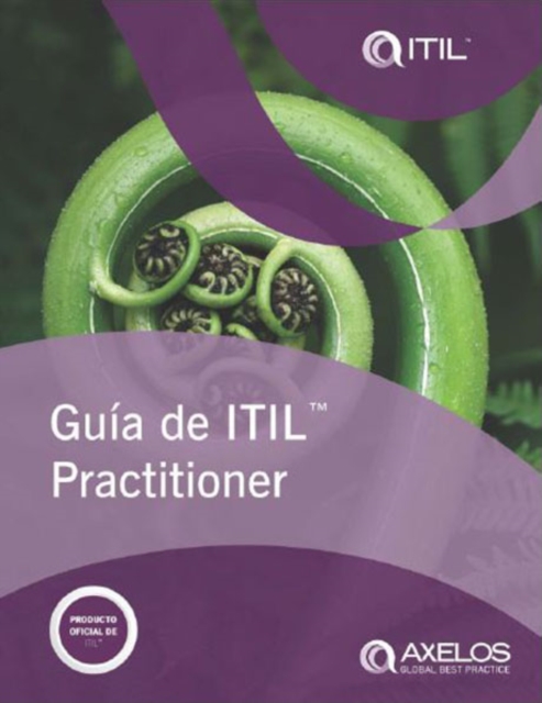 Guaa de ITIL practitioner (Latin American Spanish edition of ITIL Practitioner Guidance), Paperback / softback Book
