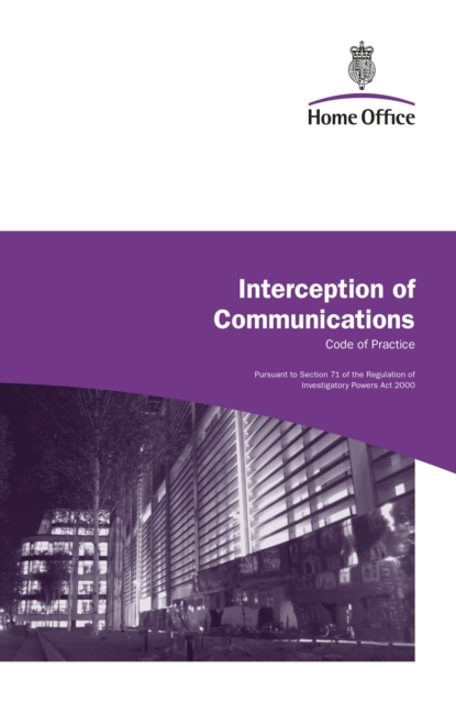 Interception of Communications : Code of Practice A Consultation Paper, Paperback / softback Book