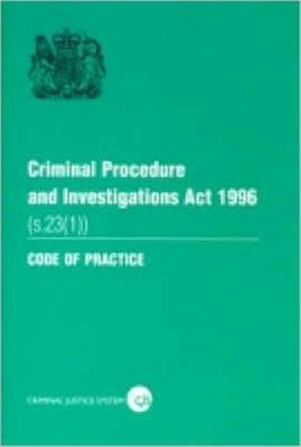 Criminal Procedure and Investigations Act 1996 (s. 23 (1)) : code of practice, Paperback / softback Book