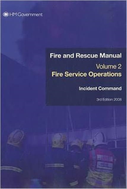 Fire service manual : Vol. 2: Fire service operations incident command, Paperback / softback Book