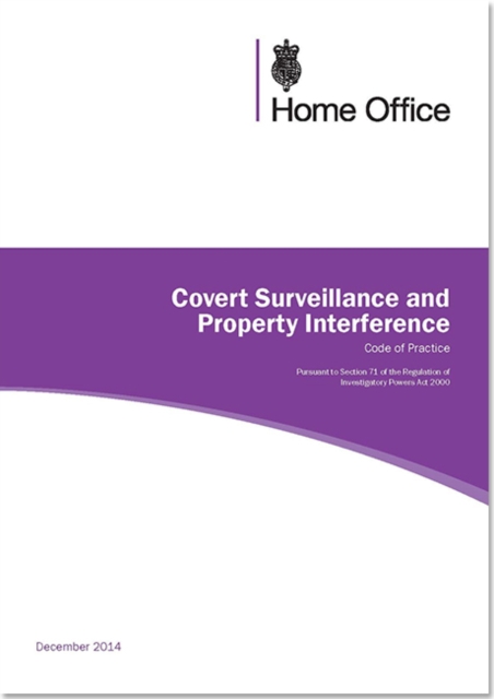 Covert surveillance and property interference : revised code of practice, Paperback / softback Book