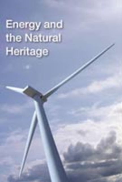 Energy and the Natural Heritage, Hardback Book