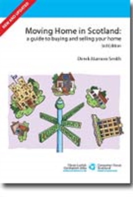 Moving Home in Scotland : A Guide to Buying and Selling Your Home, Paperback Book