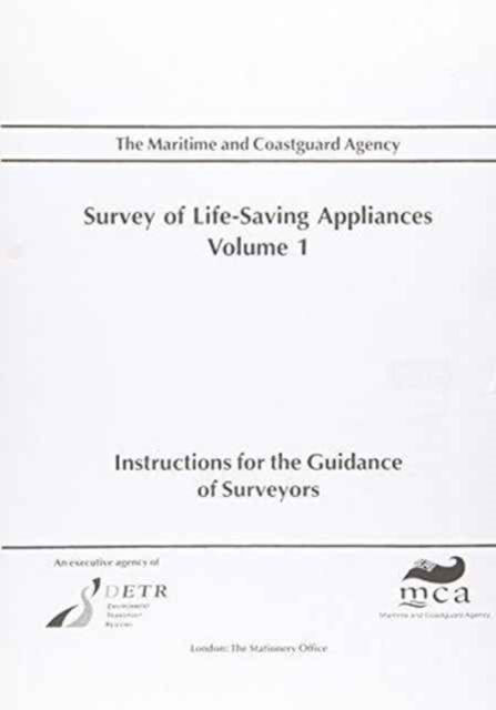 Survey of Life-Saving Appliances : Instructions for the Guidance of Surveyors Vol. 1, Loose-leaf Book
