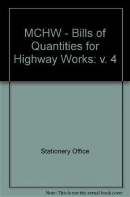 Manual of Contract Documents for Highway Works : Bills of Quantities for Highway Works Volume 4, Loose-leaf Book