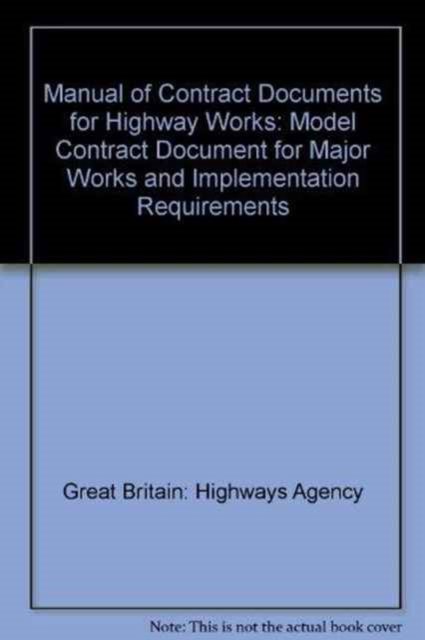 Manual of Contract Documents for Highway Works : Model Contract Document for Major Works and Implementation Requirements Section 3, Loose-leaf Book