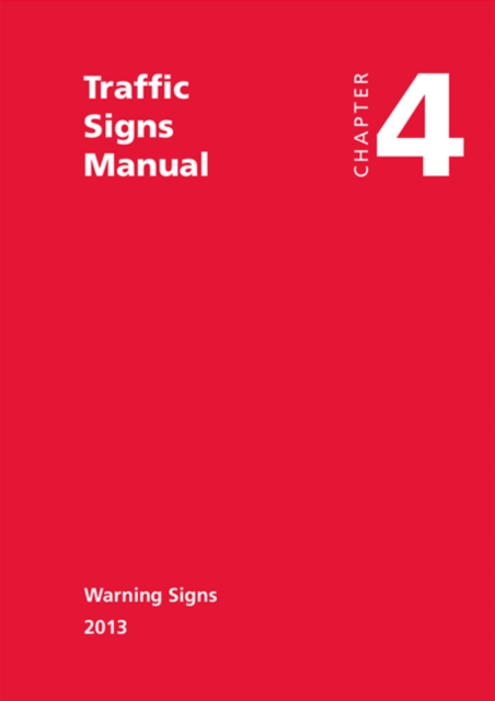 Traffic signs manual : Chapter 4: Warning signs, Paperback / softback Book