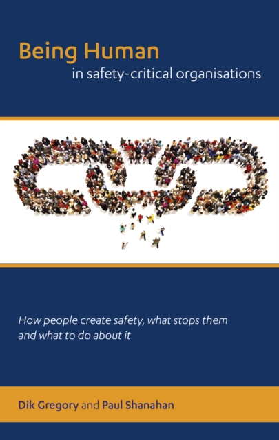 Being Human in Safety-Critical Organisations, PDF eBook