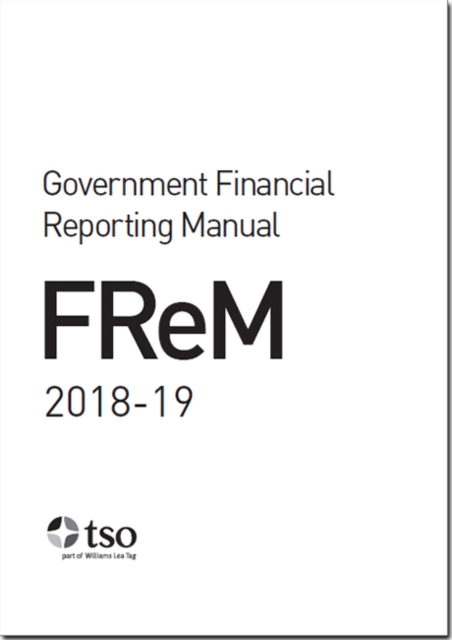 Government financial reporting manual 2018-19, Loose-leaf Book