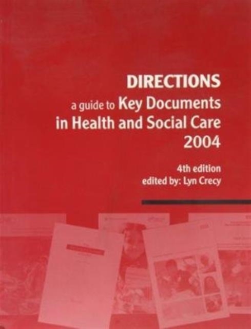 Directions, a Guide to Key Documents in Health and Social Care, Paperback / softback Book