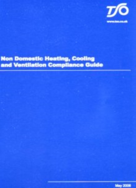 Non Domestic Heating, Cooling and Ventilation Guide, Paperback / softback Book